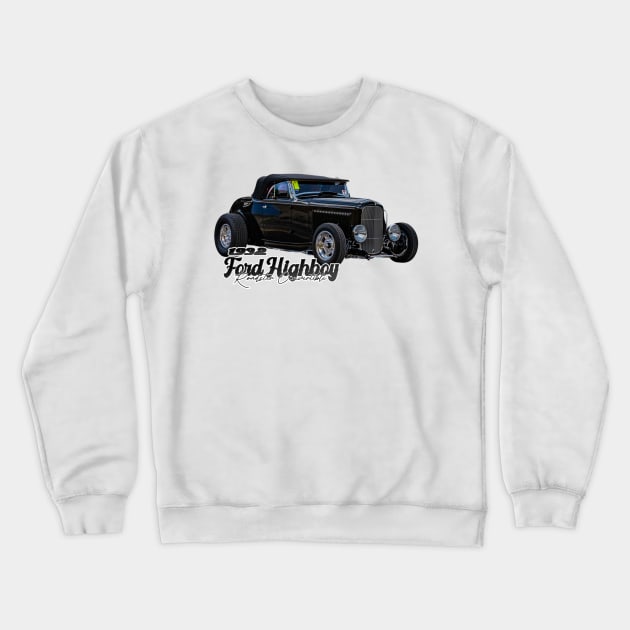 1932 Ford Highboy Roadster Convertible Crewneck Sweatshirt by Gestalt Imagery